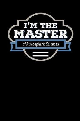 Book cover for I'm the Master of Atmospheric Sciences