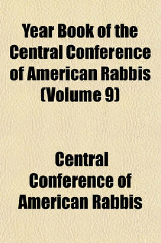 Cover of Year Book of the Central Conference of American Rabbis (Volume 9)