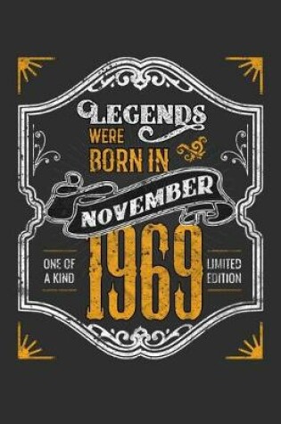 Cover of Legends Were Born in November 1969 One Of A Kind Limited Edition