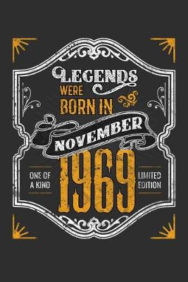 Book cover for Legends Were Born in November 1969 One Of A Kind Limited Edition