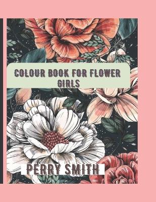 Book cover for Colour Book For Flower Girls