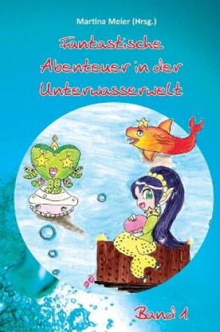 Cover of Fantastische Abenteuer in der Unterwasserwelt - Band 1
