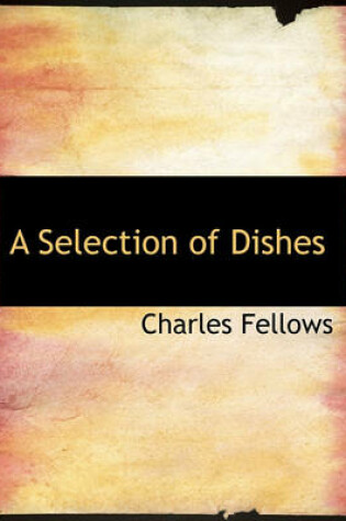 Cover of A Selection of Dishes