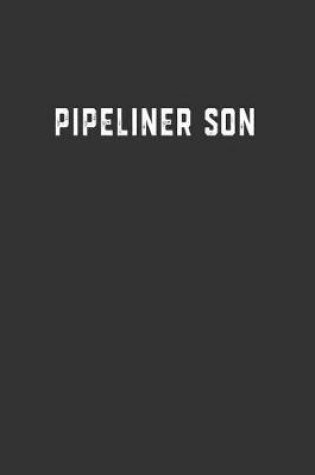 Cover of Pipeliner Son