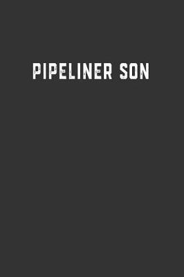 Book cover for Pipeliner Son