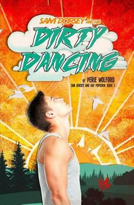 Book cover for Sam Dorsey And His Dirty Dancing