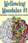 Book cover for Mellowing Mandalas, Book 1