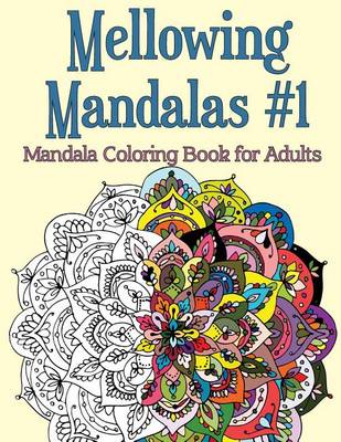 Book cover for Mellowing Mandalas, Book 1