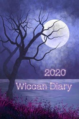 Book cover for Wiccan Diary 2020 - moon and tree design, page per week planner with pages for monthly correspondences, moon phases, festivals