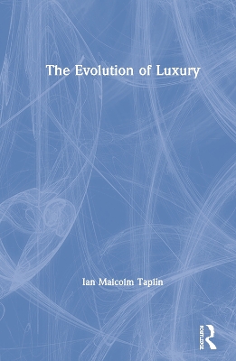 Book cover for The Evolution of Luxury