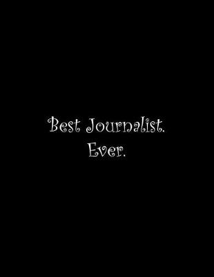 Book cover for Best Journalist. Ever