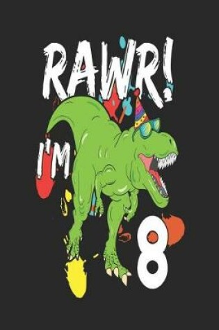 Cover of Rawr! I'm 8