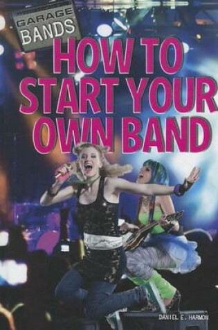 Cover of How to Start Your Own Band