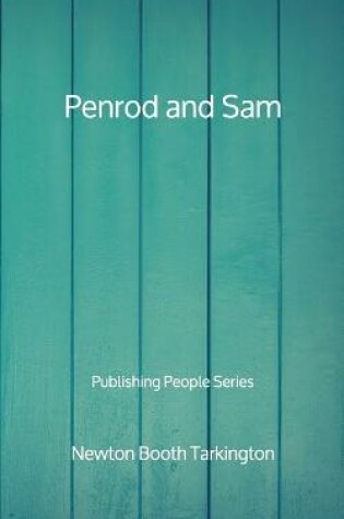 Cover of Penrod and Sam - Publishing People Series