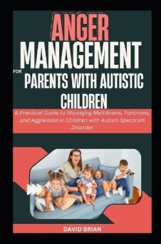 Cover of Anger Management For Parents With Autistic Children