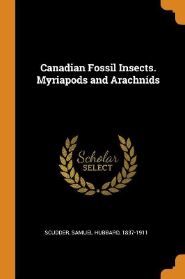 Book cover for Canadian Fossil Insects. Myriapods and Arachnids