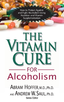 Book cover for The Vitamin Cure for Alcoholism