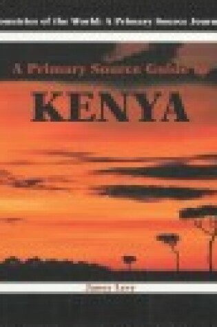 Cover of A Primary Source Guide to Kenya