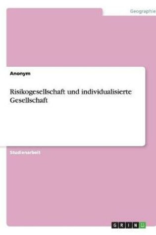 Cover of Risikogesellschaft und individualisierte Gesellschaft