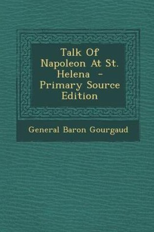 Cover of Talk of Napoleon at St. Helena