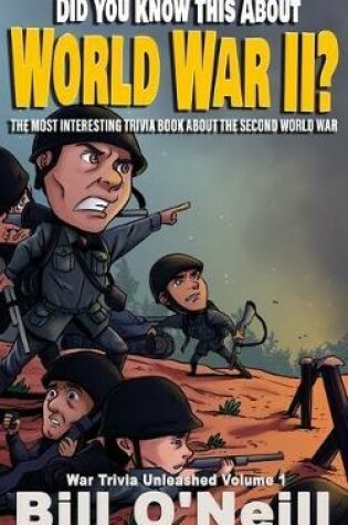 Cover of Did You Know This About World War II?