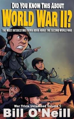 Cover of Did You Know This About World War II?