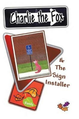 Cover of Charlie the Fox and the Sign Installer