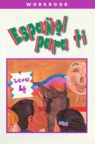 Cover of Español para ti Level 4, Workbook