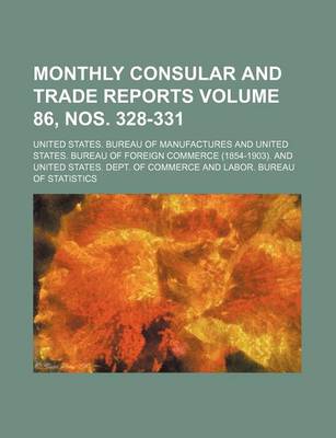 Book cover for Monthly Consular and Trade Reports Volume 86, Nos. 328-331