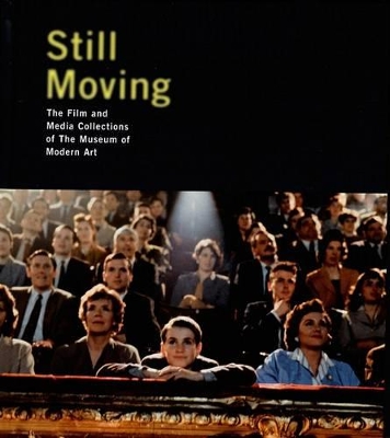 Book cover for Still Moving: Film and Media Collection of the Moma