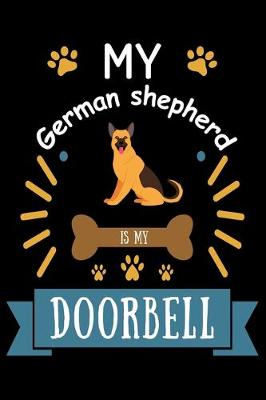 Book cover for My German shepherd is my Doorbell