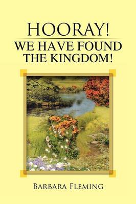 Book cover for Hooray! We Have Found the Kingdom!