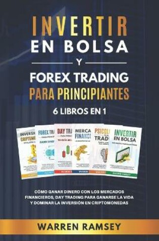 Cover of INVERTIR EN BOLSA y FOREX TRADING PARA PRINCIPIANTES 6 LIBROS EN 1