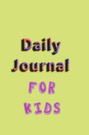 Cover of Daily Journal For Kids