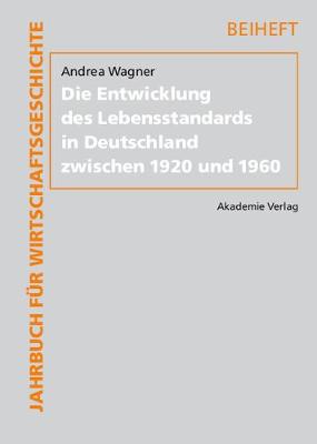 Cover of Die Entwicklung Des Lebensstandards in Deutschland Zwischen 1920 Und 1960