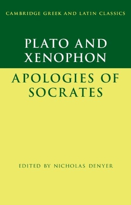 Cover of Plato: The Apology of Socrates and Xenophon: The Apology of Socrates