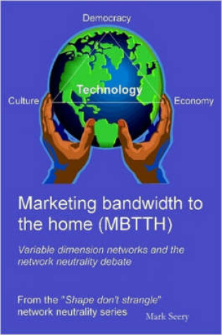 Cover of Marketing Bandwidth to the Home (MBTTH)