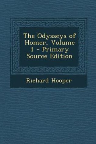 Cover of The Odysseys of Homer, Volume 1 - Primary Source Edition