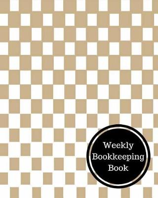 Book cover for Weekly Bookkeeping Book