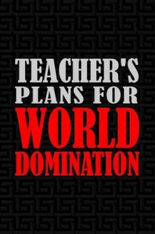 Cover of Teacher's Plans for World Domination