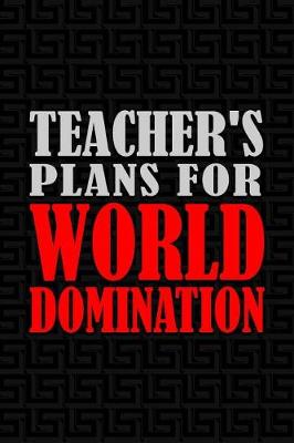 Book cover for Teacher's Plans for World Domination