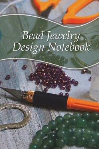 Cover of Bead Jewelry Design Notebook