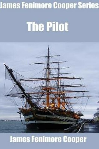 Cover of James Fenimore Cooper Series: The Pilot