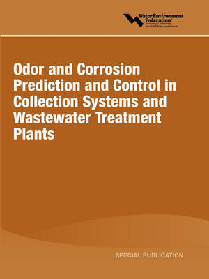 Book cover for Odor and Corrosion Prediction and Control in Collection Systems and Wastewater Treatment Plants