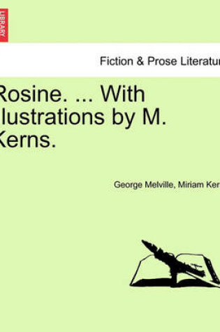 Cover of Rosine. ... with Illustrations by M. Kerns.