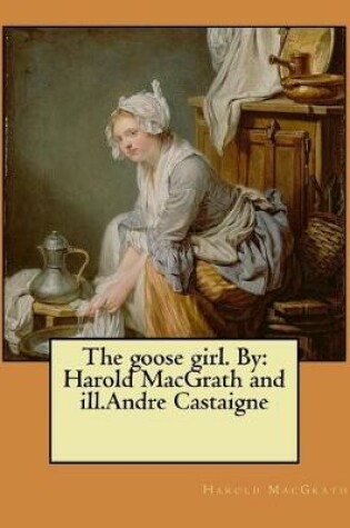 Cover of The goose girl. By