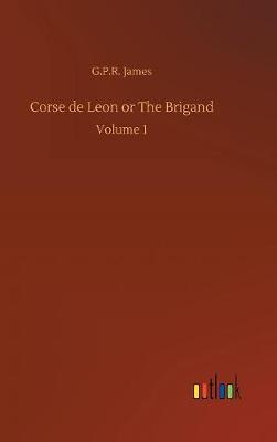 Book cover for Corse de Leon or The Brigand