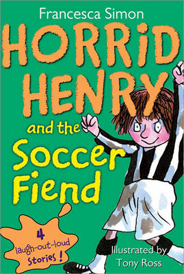 Book cover for Horrid Henry and the Soccer Fiend