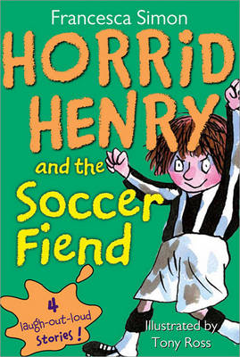 Cover of Horrid Henry and the Soccer Fiend