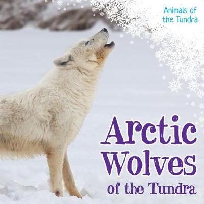 Book cover for Arctic Wolves of the Tundra